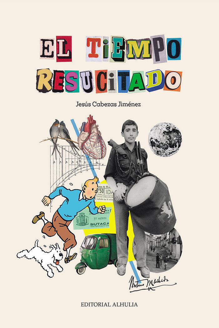 El tiempo resucitado, de Cabezas Jiménez, Jesús | portada del libro