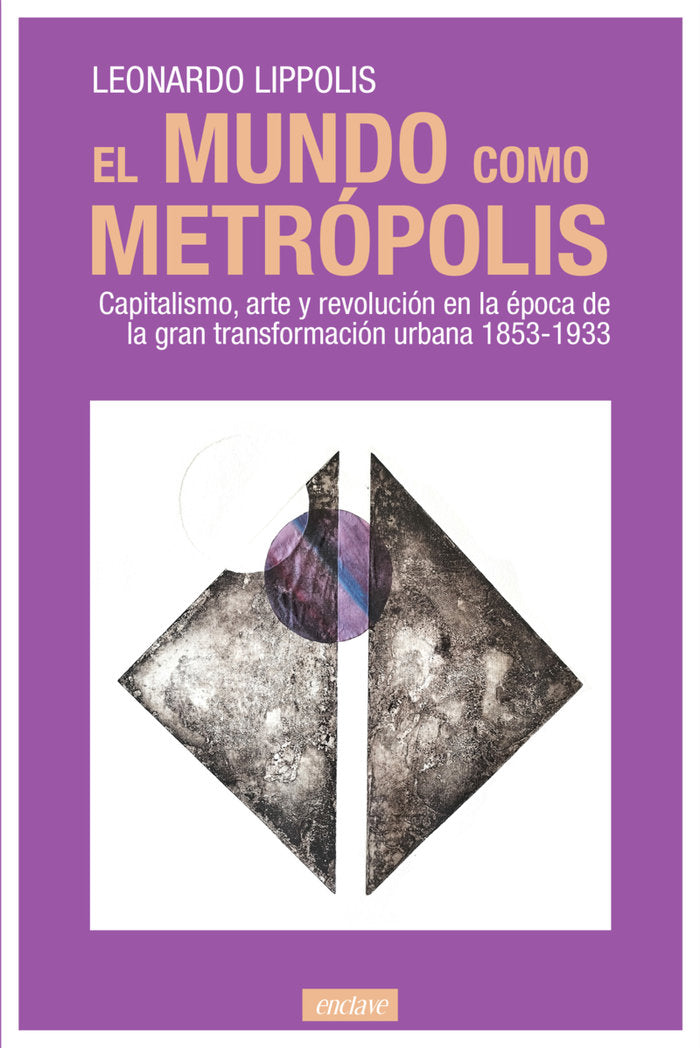 EL MUNDO COMO METROPOLIS, de LIPPOLIS, LEONARDO | portada del libro