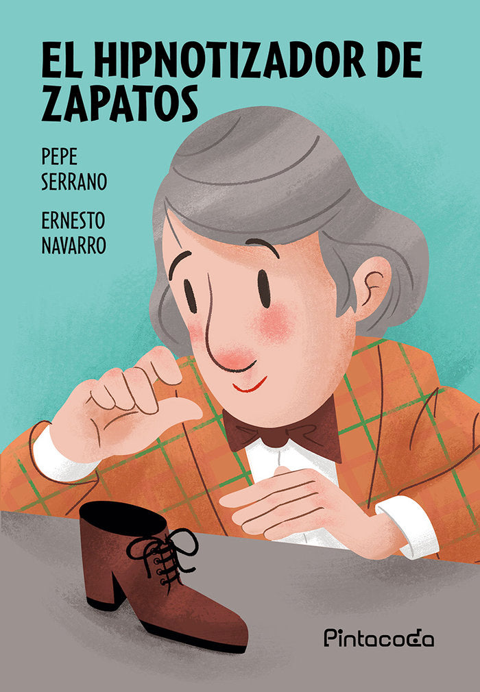 El hipnotizador de zapatos, de Serrano, Pepe | portada del libro