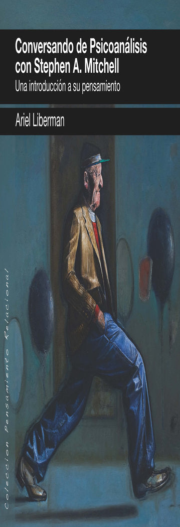 CONVERSANDO DE PSICOANALISIS CON STEPHEN A. MITCHELL. UNA IN, de LIBERMAN, ARIEL | portada del libro