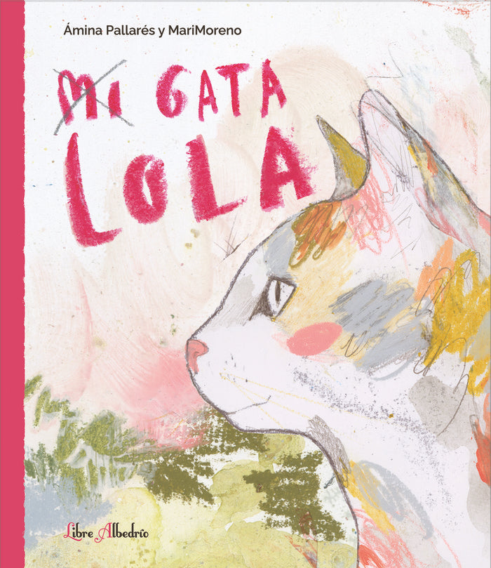 MI GATA LOLA, de MORENO, MARIA | portada del libro