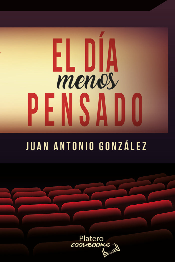 EL DÍA MENOS PENSADO, de GONZÁLEZ RUIZ-HENESTROSA, JUAN ANTONIO | portada del libro