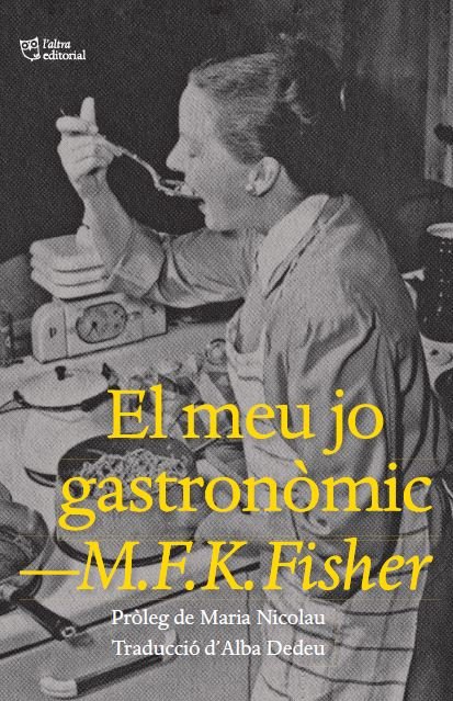 EL MEU JO GASTRONOMIC, de FISHER, M.F.K | portada del libro
