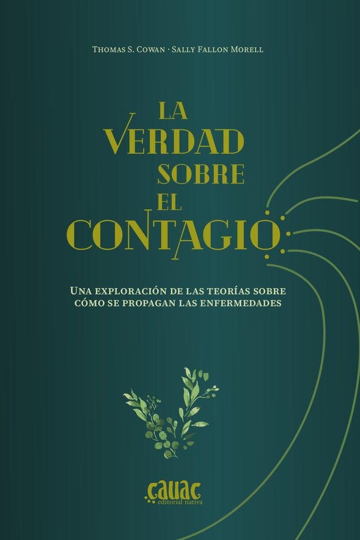 VERDAD SOBRE EL CONTAGIO, LA, de COWAN, THOMAS S. | portada del libro