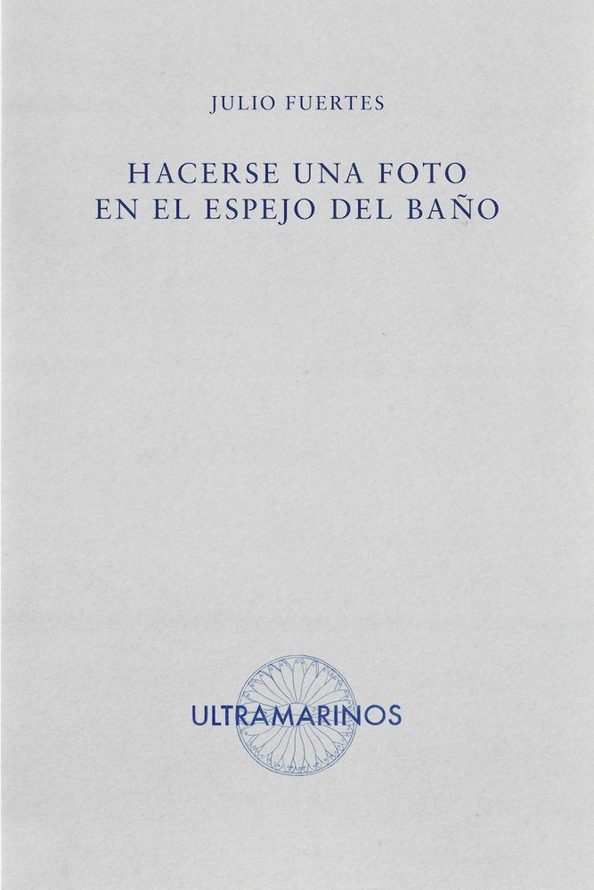 Hacerse una foto en el espejo del baño, de FUERTES | portada del libro