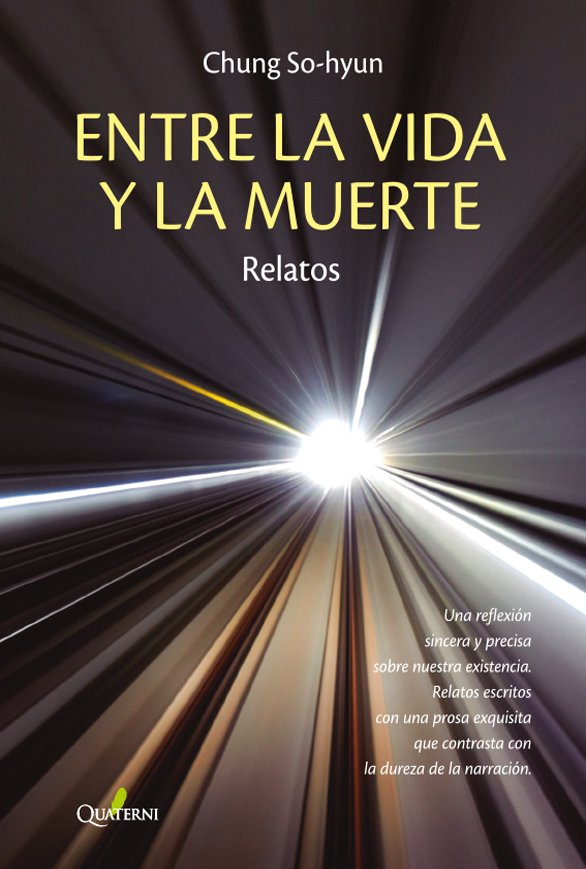 ENTRE LA VIDA Y LA MUERTE, de SO-HYUN, CHUNG | portada del libro