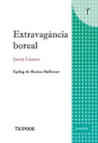 Extravagancia boreal, de JOSEP LAZARO | portada del libro