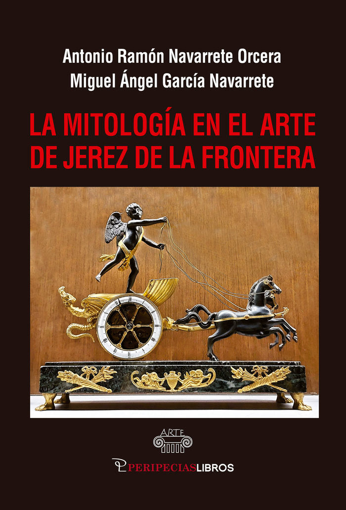 LA MITOLOGIA EN EL ARTE DE JEREZ DE LA FRONTERA, de GARCIA NAVARRETE, MIGUEL ANGEL | portada del libro
