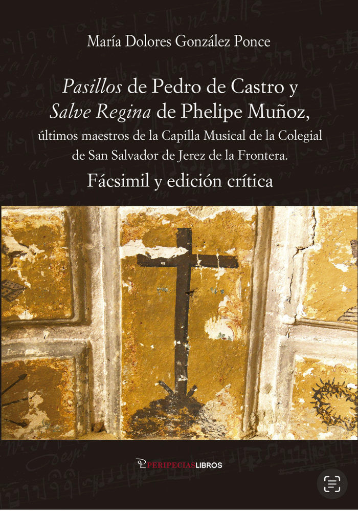 PASILLOS DE PEDRO DE CASTRO Y SALVE REGINA DE PHELIPE MUÑOZ, de GONZALEZ PONCE, MARIA DOLORES | portada del libro