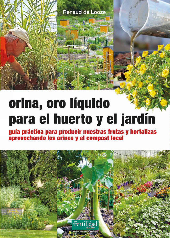 ORINA ORO LIQUIDO PARA EL HUERTO Y EL JARDIN, de DE LOOZE, RENAUD | portada del libro