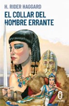 EL COLLAR DEL HOMBRE ERRANTE, de H. Rider Haggard | portada del libro