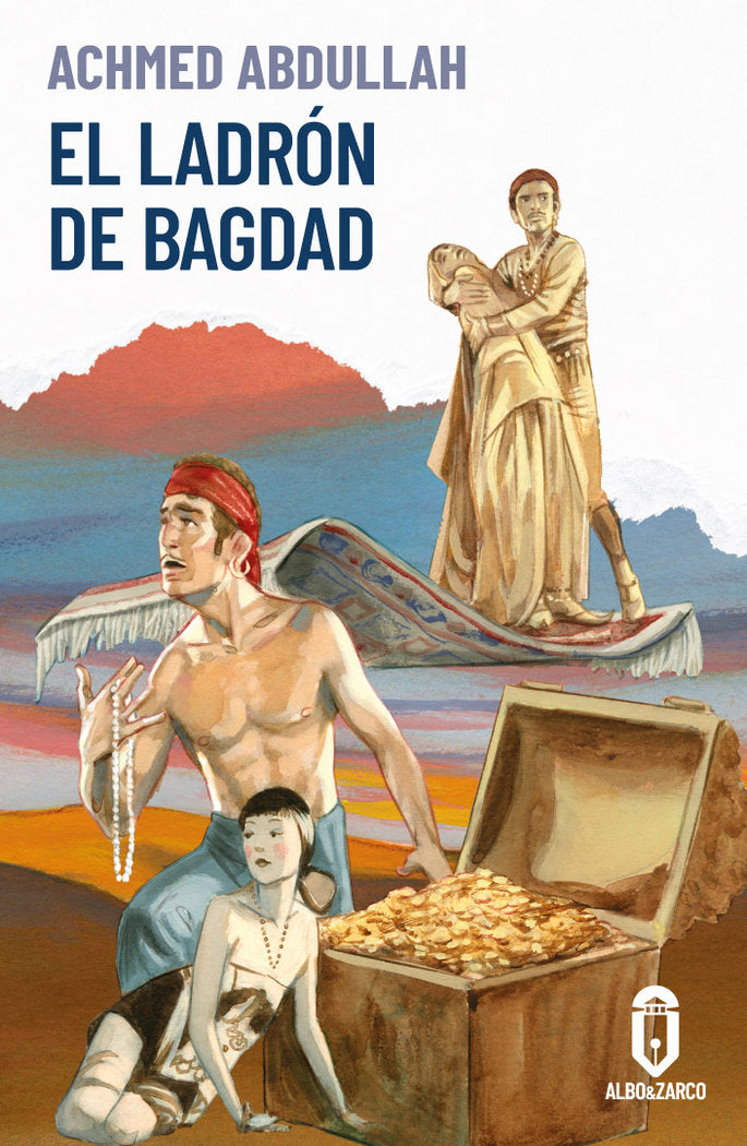 EL LADRON DE BAGDAD, de ABDULLAH, ACHMED | portada del libro