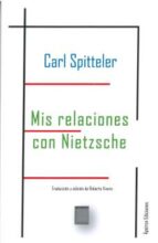Mis relaciones con Nietzsche, de Carl Spitteler | portada del libro
