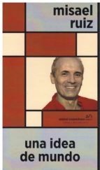 IDEA DE MUNDO, UNA, de GOMEZ TORE, JOSE LUIS | portada del libro