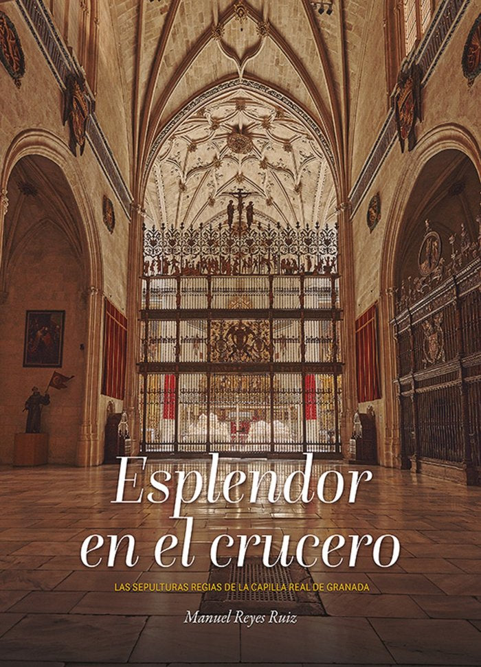 Esplendor en el crucero, de REYES RUIZ, MANUEL | portada del libro