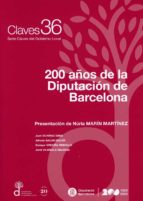 200 AÑOS DE LA DIPUTACION DE BARCELONA, de NURIA MARIN MARTINEZ | portada del libro