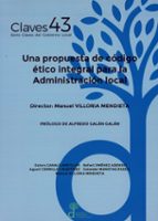 UNA PROPUESTA DE CODIGO ETICO INTEGRAL PARA LA ADMINISTRACIO, de Manuel Villoria Mendieta | portada del libro