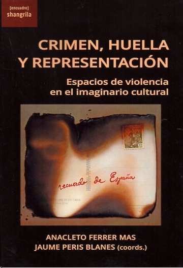 CRIMEN HUELLA Y REPRESENTACION, de FERRER MAS, ANACLETO | portada del libro