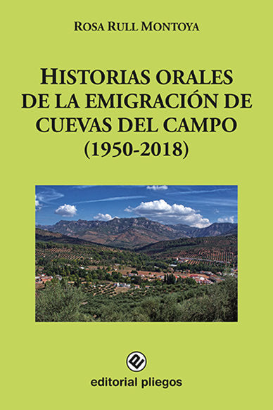 HISTORIAS ORALES DE LA EMIGRACION DE CUEVAS DEL CAMPO (1950-, de RULL MONTOYA, ROSA | portada del libro