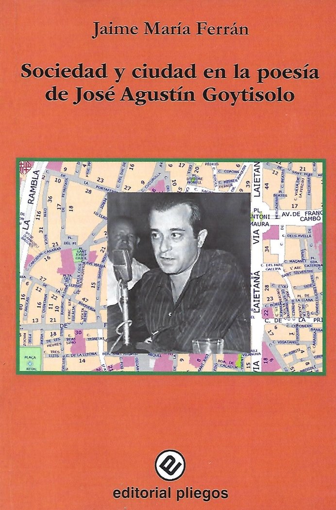 SOCIEDAD Y CIUDAD EN LA POESIA DE JOSE AGUSTIN GOYTISOLO, de FERRAN, JAIME MARIA | portada del libro