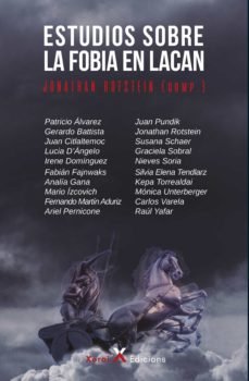 ESTUDIOS SOBRE LA FOBIA EN LACAN, de JONATHAN ROTSTEIN (COMP.) | portada del libro