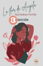 La flor de Ángela, de NIA ESTEVEZ PORTILLO | portada del libro