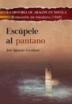 ESCUPELE AL PANTANO, de ESCUDERO ARTEAGA, JOSE IGNACIO | portada del libro