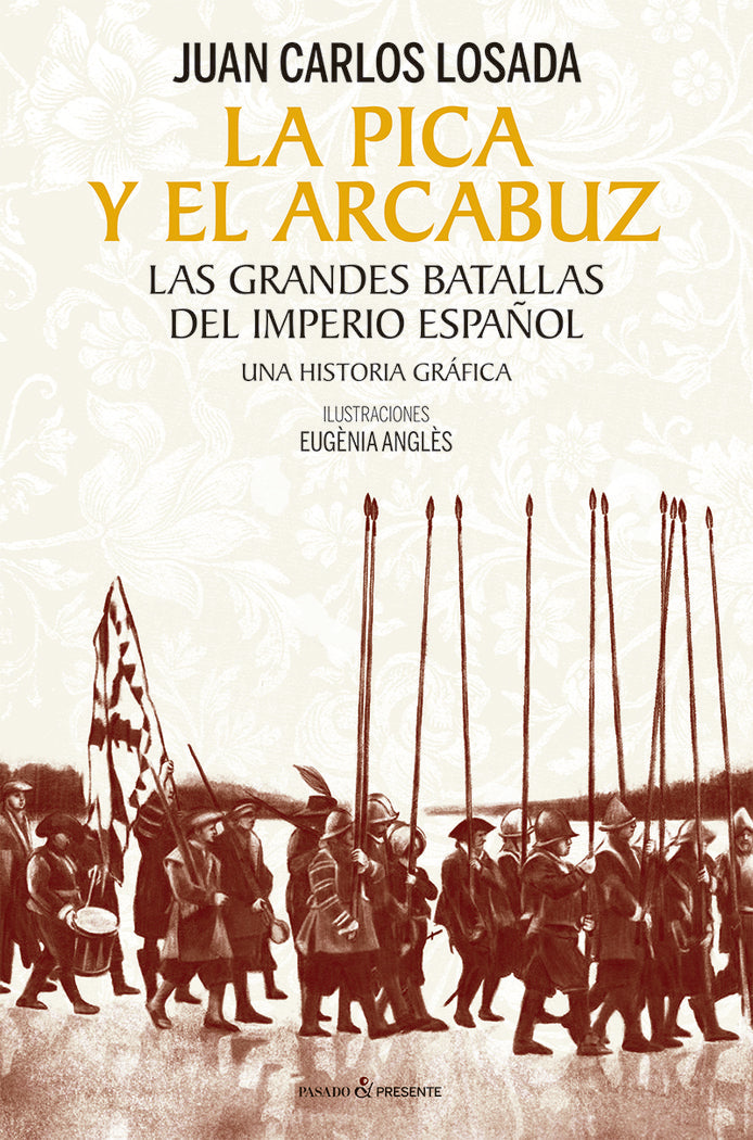 LA PICA Y EL ARCABUZ, de LOSADA MALVAREZ, JUAN CARLOS | portada del libro
