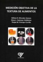 MEDICION OBJETIVA DE LA TEXTURA DE ALIMENTOS, de WILLIAM R. MIRANDA ZAMORA | portada del libro