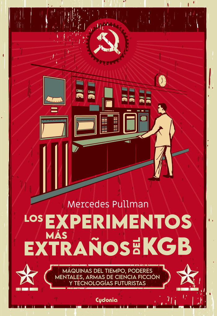 LOS EXPERIMENTOS MAS EXTRAÑOS DEL KGB, de PULLMAN, MERCEDES | portada del libro