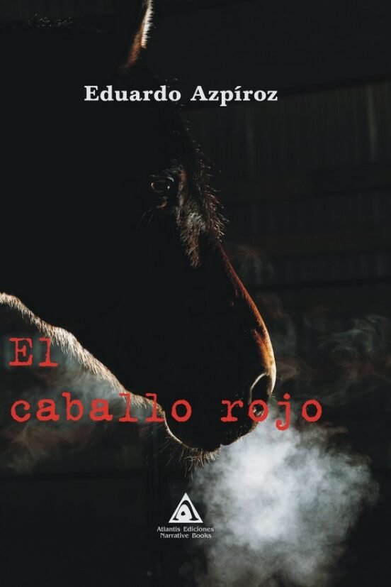 CABALLO ROJO, EL, de AZPIROZ, EDUARDO | portada del libro
