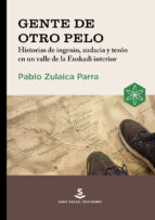 GENTE DE OTRO PELO (NE), de PABLO ZULAICA PARRA | portada del libro