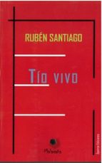 TIO VIVO, de RUBEN SANTIAGO GARCIA PARDO | portada del libro
