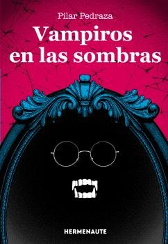 VAMPIROS EN LAS SOMBRAS, de PEDRAZA | portada del libro