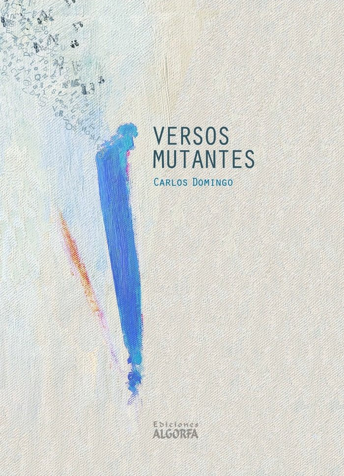 VERSOS MUTANTES, de , Domingo Álvaro, Carlos | portada del libro