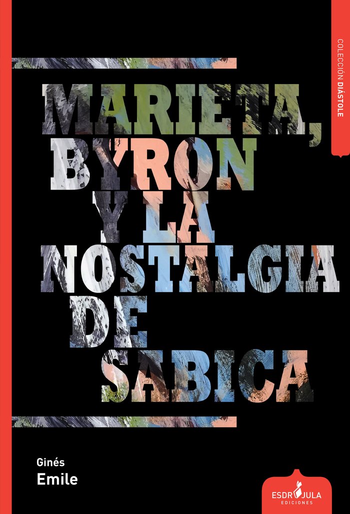 MARIETA, BYRON Y LA NOSTALGIA DE SABICA, de ÉMILE, GINÉS | portada del libro