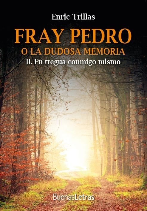 FRAY PEDRO O LA DUDOSA MEMORIA, de TRILLAS, ENRIC | portada del libro