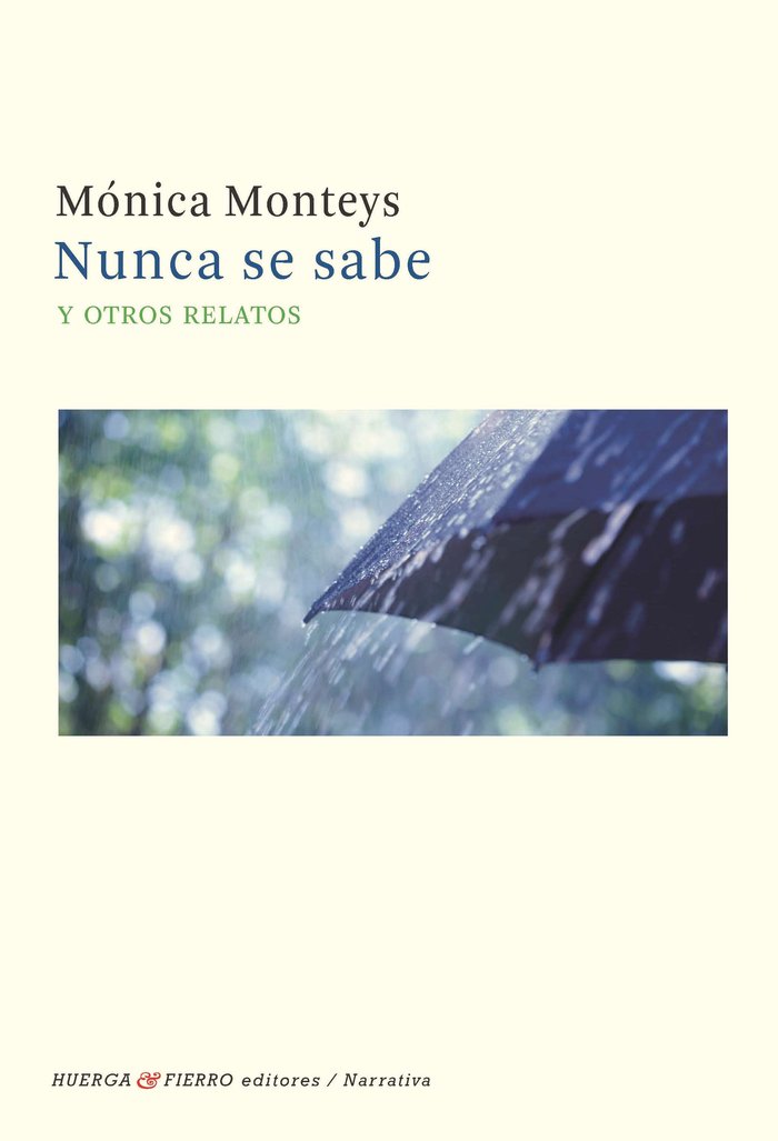 NUNCA SE SABE Y OTROS RELATOS, de MONICA MONTEYS | portada del libro