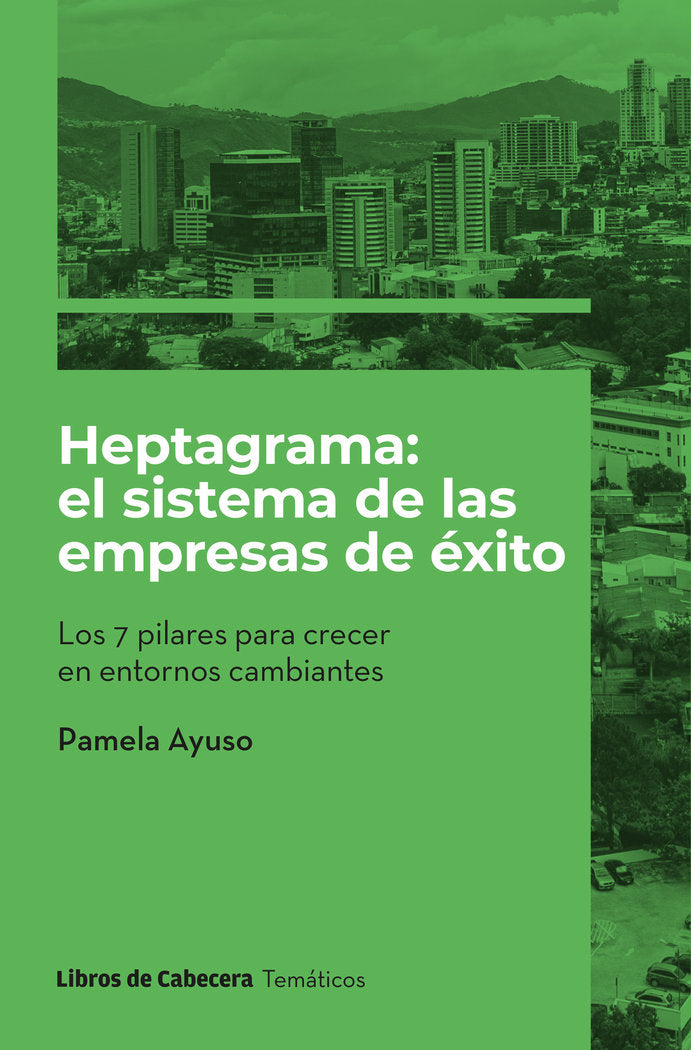 HEPTAGRAMA: EL SISTEMA DE LAS EMPRESAS DE EXITO, de AYUSO, PAMELA | portada del libro
