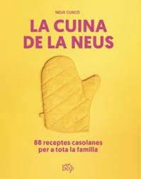 LA CUINA DE LA NEUS, de CUSCO I GUIJARRO, NEUS | portada del libro