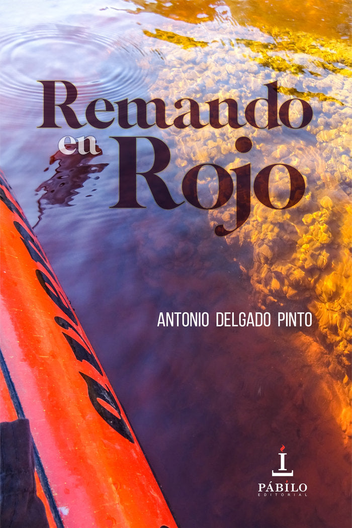 Remando en rojo, de Delgado Pinto, Antonio | portada del libro