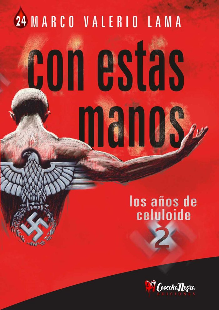 CON ESTAS MANOS:LOS AÑOS DE CELULOIDE, de VALERIO LAMA, MARCO | portada del libro