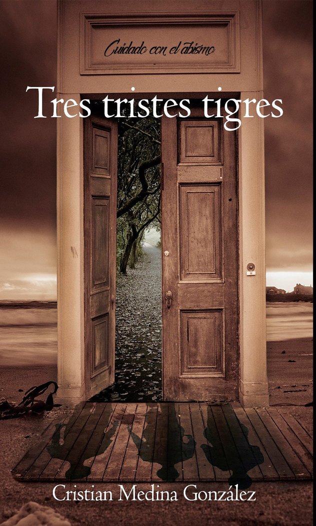 Tres tristes tigres, de Medina González, Cristian | portada del libro