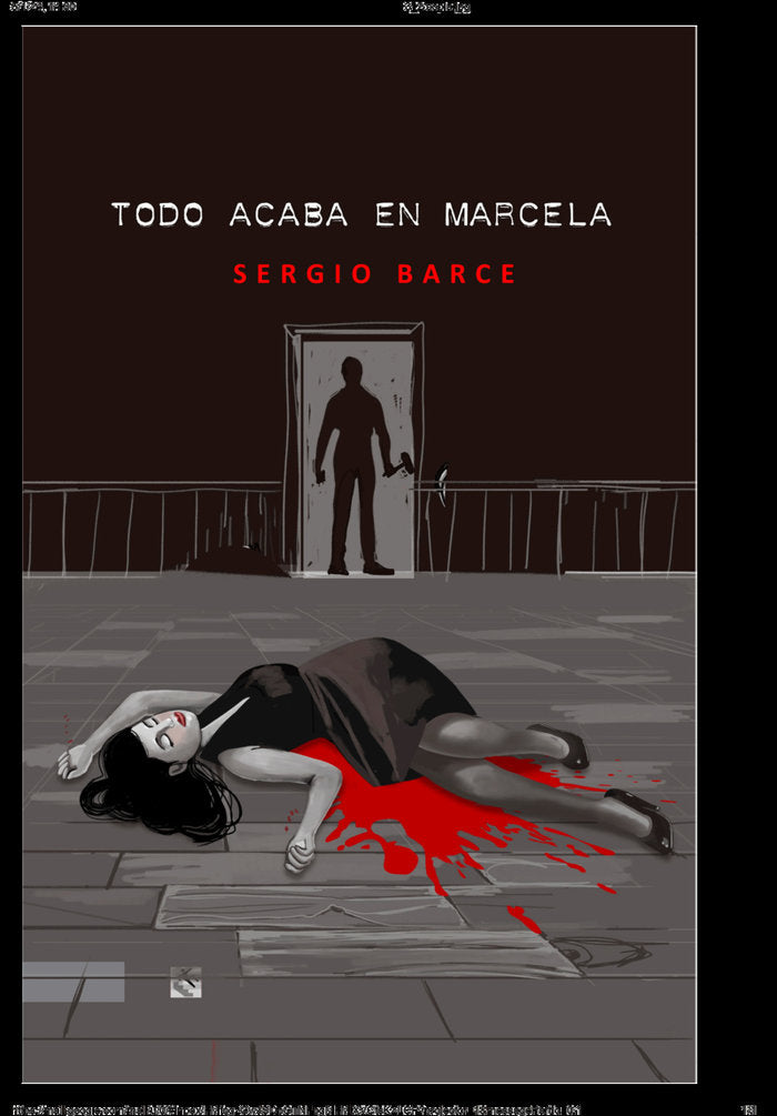 TODO ACABA EN MARCELA, de BARCE, SERGIO | portada del libro
