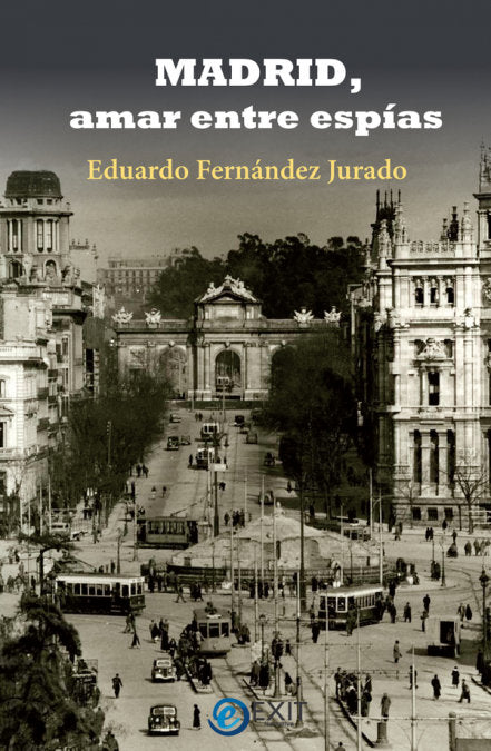 Madrid, amar entre espías, de Eduardo Fernández Jurado | portada del libro