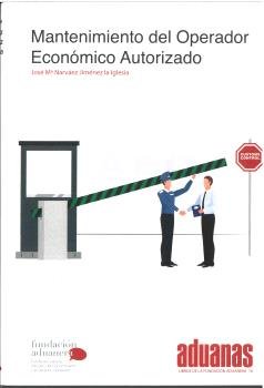 MANTENIMIENTO DEL OPERADOR ECONOMICO AUTORIZADO, de NARVAEZ JIMENEZ LA IGLESIA | portada del libro