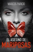 EL ASESINO DE MARIPOSAS, de MARCOS PARICIO | portada del libro