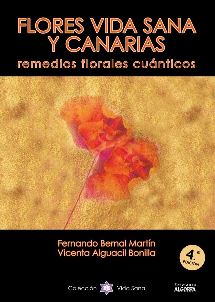 FLORES VIDA SANA Y CANARIAS REMEDIOS FLORALES CUANTICOS, de , Alguacil Bonilla, Vicenta | portada del libro