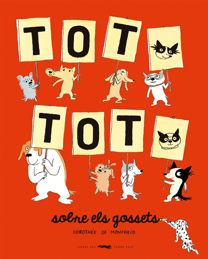TOT, TOT, sobre els gossets, de DOROTHEE DE MONFREID | portada del libro