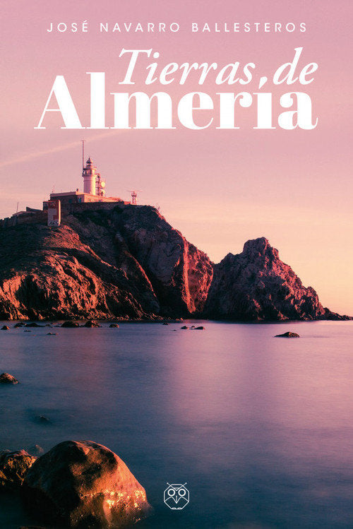 Tierras de Almería, de JOSE NAVARRO BALLESTEROS | portada del libro